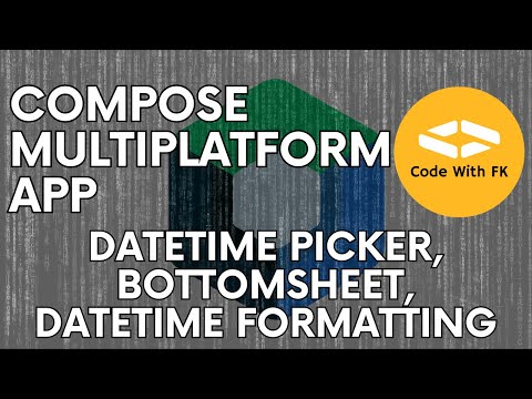 Mastering Compose Multiplatform: Implementing DateTime Picker, BottomSheet, and Date/Time Formatting