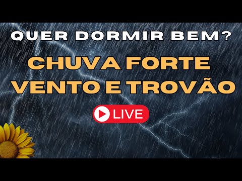 🔴Quer DORMIR BEM? CHUVA FORTE com  VENTO e TROVÃO, DORMIR E RELAXAR, RAIN SOUND for SLEEP 🌧