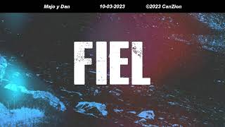 Fiel - Majo y Dan (Letra)