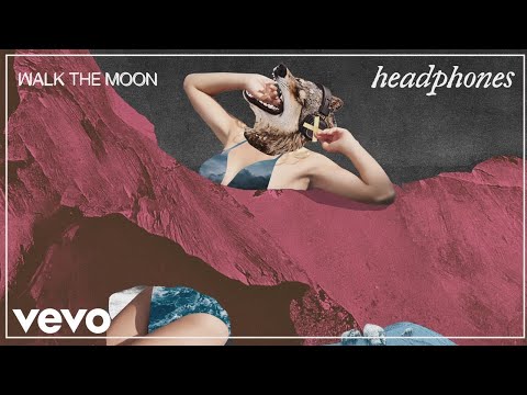 WALK THE MOON - Headphones (Official Video)