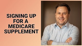 What is the Deadline for Signing Up for a Medicare Supplement Plan