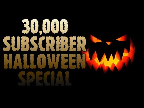 HALLOWEEN & 30,000 SUBSCRIBER COMPILATION SPECIAL [NoSleep/CreepyPasta]