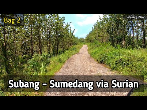 Jalur Subang Sumedang via Surian Bag 2 : Surian - Tanjungmedar - Tanjungkerta - Sumedang