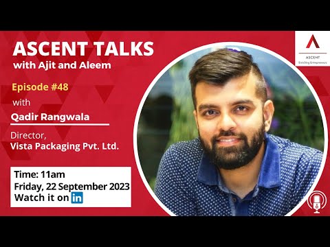 Entrepreneur Story | Qadir Rangwala, Director, Vista Packaging | AAA 48