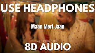 Maan Meri Jaan(8D Audio) - Champagne Talk | King • Man Mari -king #manmerijaan @King #ncshindi #king