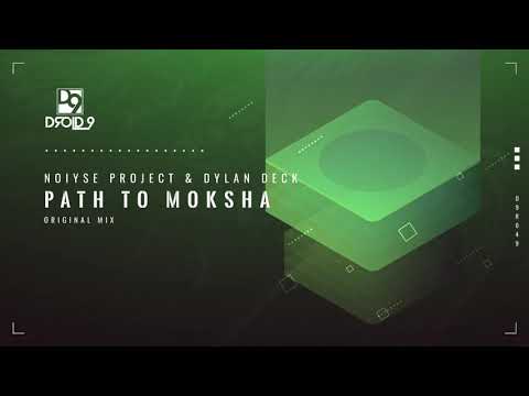 NOIYSE PROJECT & DYLAN DECK  - PATH TO MOKSHA (ORIGINAL MIX) DROID9