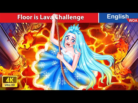 Floor is Lava Challenge 💪 Snow Princess' Adventure 🌋🔥❄ Bedtime Stories🌛 @WOAFairyTalesEnglish