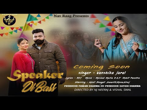 Speaker Di Bass | Official Treaser | Vanshika Jaral | New Dogri Song 2023