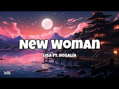 LISA - New Woman (Lyrics) ft. ROSALÍA