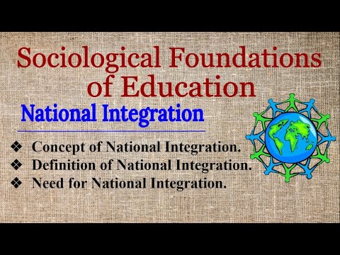 #NationalIntegration #SociologicalFoundationsOfEducation "National Integration, Definition & Need