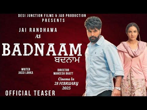 Badnaam (Official Teaser) Jai Randhawa | Jasmin Bhasin | Mukesh Rishi | Mukesh Tiwari | 28 Feb 2025