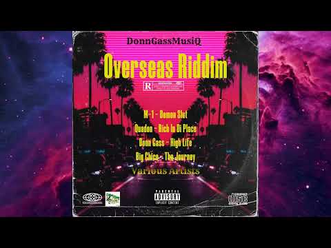 Overseas Riddim | Don Gas Music | Dancehall Mix 2024 (M1, Quadon, Big Chico, Donn Gass)