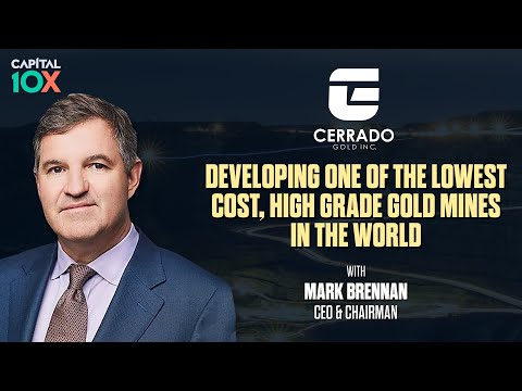 Cerrado Gold: Developing One of the Lowest Cost, High Grade Gold Mines in the World