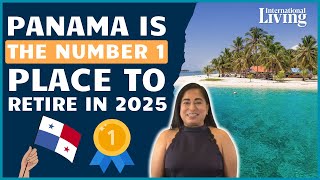 11 Reasons Why Panama is the Best Place to Retire in 2025