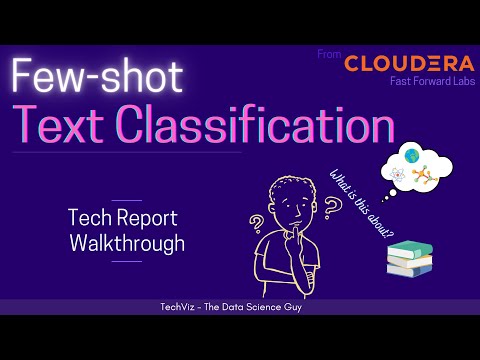 Zero-Shot and Few-Shot Text Classification Techniques in NLP (Tech Report Walkthrough)