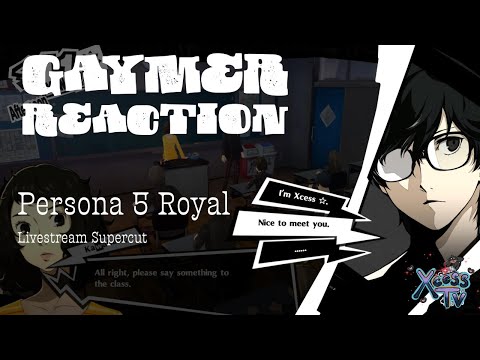 #Gaymer Reaction: Persona 5 Royal - First Impressions from Livestream (Supercut) Spoilers