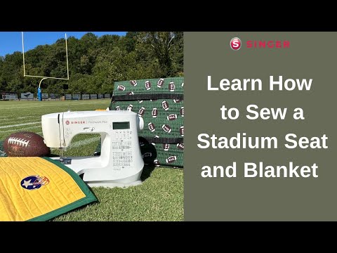 Make a Stadium Seat and Quilted Blanket with SINGER®