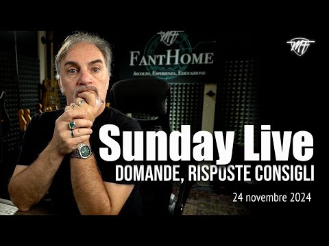 Sunday Live - Domande, Risposte, Consigli - E qualche novità - 24/11/2024