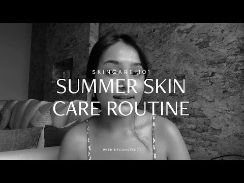 SUMMER SKINCARE ROUTINE