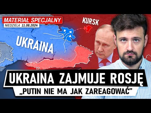 Ukraina WCHODZI w GŁĄB ROSJI - Poważne problemy kremla 11.08.2024