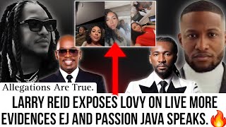 Larry Reid Confirms The Lovy Elais Accusations Expose:🔥More Evidences As Ej Newton And Java Speaks..