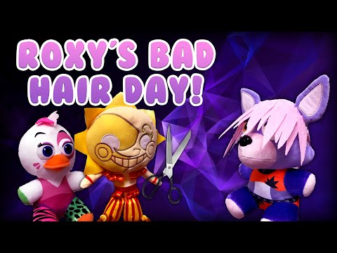 Fazbear Segments: Roxy's Bad Hair Day!