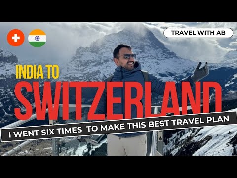 Switzerland travel plan from India with itinerary and Visa process explained in detail