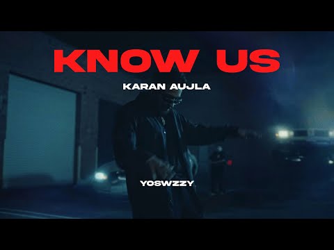 Karan Aujla - Know Us