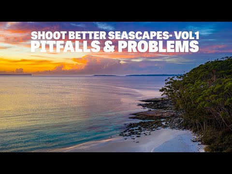 Shoot Better Seascapes - Pitfalls and Problems