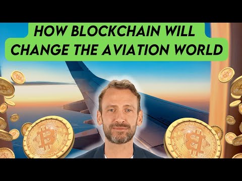 How Blockchain Will Change the Aviation Business