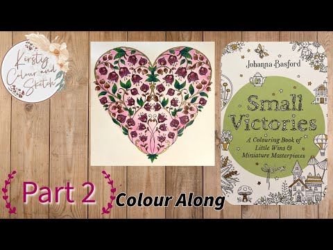 Colour along in Johanna basford SMALL VICTORIES ~ heart page part 2