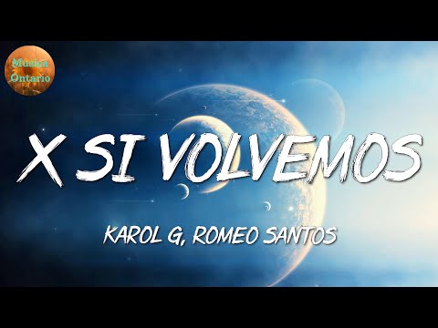 ♩ Karol G, Romeo Santos - X Si Volvemos | Yandel, Rauw Alejandro, Maluma (Letra\Lyrics)