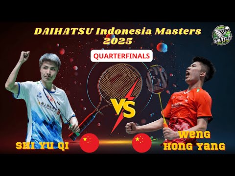 DAIHATSU Indonesia Masters 2025 Men’s Singles Quarterfinals: Shi Yu Qi vs Weng Hong Yang | QF