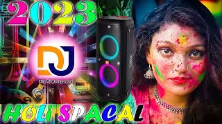 Holi Spacal Dj Collection II Hindi Dance DJ Remix Songs II Holi Spacal 2023 II All Time Dj Hits720p