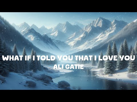 Ali Gatie - What If I Told You That I Love You (Lyrics)