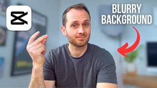 How To Blur A Video Background In CapCut