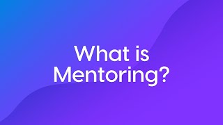 What is Mentoring? - Course Trailer