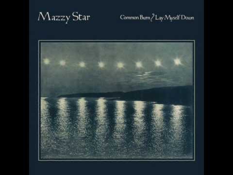 Mazzy Star - Common Burn