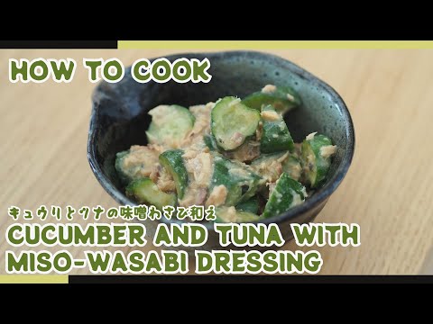 No-Cook Japanese Side Dish: Cucumber and Tuna with Miso-Wasabi Dressing🥒🐟