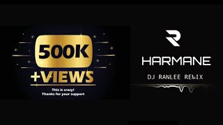 Harmane Baba Narde Remix - DJ Ranlee || Viral Song