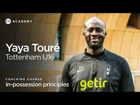 Yaya Touré, Tottenham Under-16 • In-possession principles • CV Academy