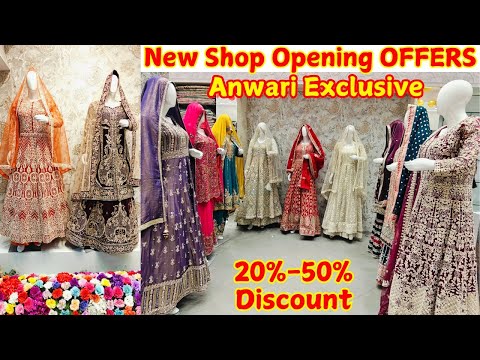 Naya Shop Opening OFFERS 20%- 50% OFF On Complete Bridalwear Dresses Suits | Anwari Exclusive