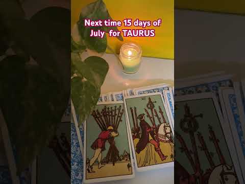 Next 15 days of July for Taurus #generalreading #halfmonthlyguidance #allzodiacsigns