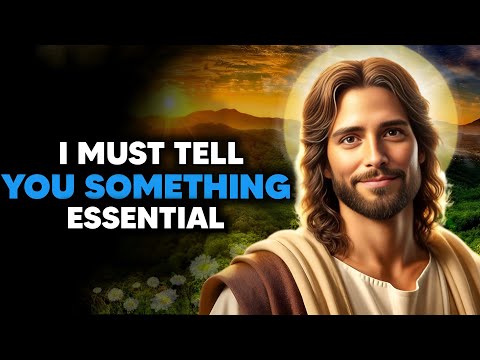 God Says: I HAVE SOME IMPORTANT INFORMATION FOR YOU |God Message Now |God Message Today