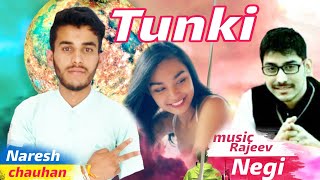 Tunki | latest Pahari Song | Naresh Sirmauri | TS-Music Records