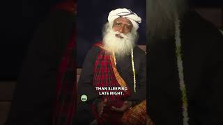 Wake Up Early or Stay Up Late Which is Better ? #sadhguru #sadhguruvideos  #wakeupearly