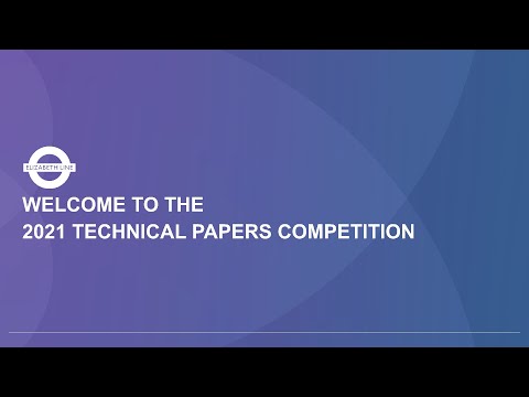 Crossrail 2021 Technical Papers Competition