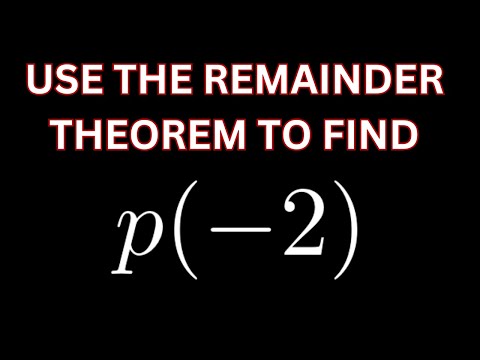 Use the Remainder Theorem to Evaluate p(-2) Given a Cubic Polynomial