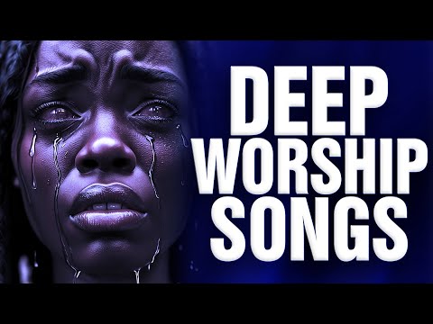 Deep Worship Songs For The New Year