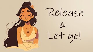 The Powerful Release of Letting Go!  Guided Meditation